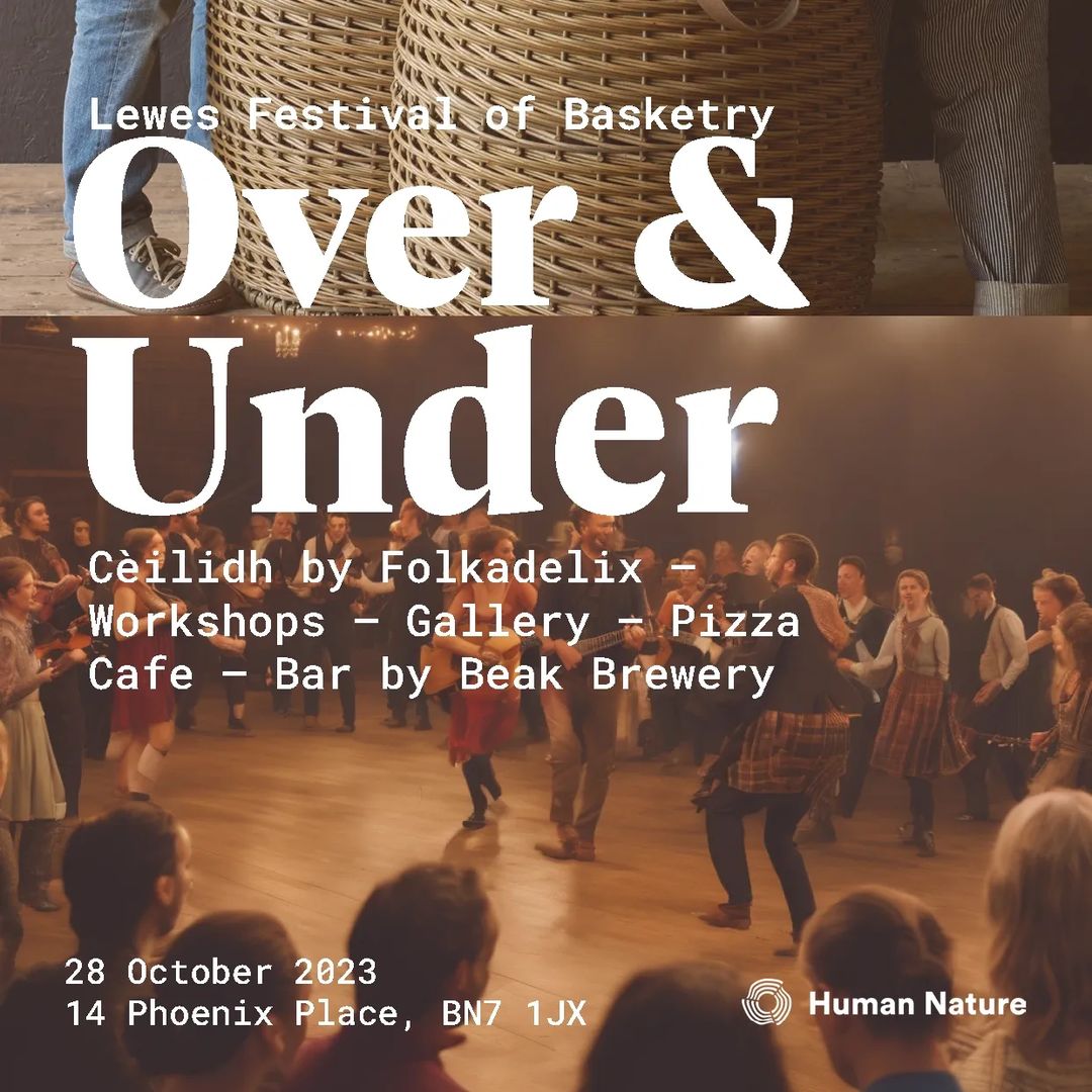 ‘Over & Under’, Lewes Festival of Basketry & Ceilidh